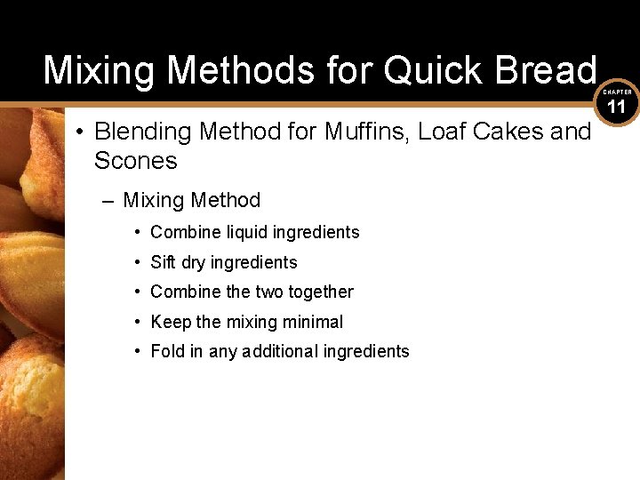 Mixing Methods for Quick Bread • Blending Method for Muffins, Loaf Cakes and Scones