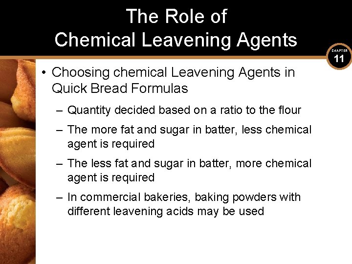 The Role of Chemical Leavening Agents • Choosing chemical Leavening Agents in Quick Bread