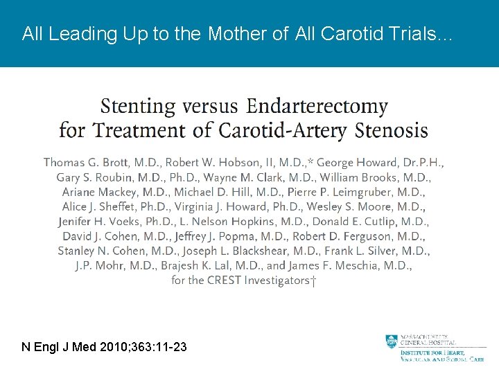 All Leading Up to the Mother of All Carotid Trials… N Engl J Med