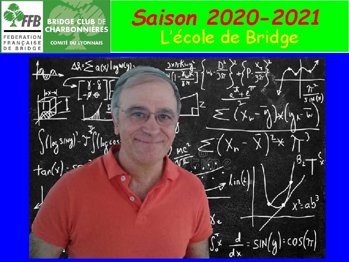 Saison 2020 -2021 L’école de Bridge 