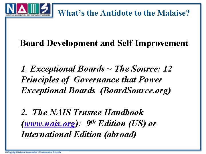 What’s the Antidote to the Malaise? Board Development and Self-Improvement 1. Exceptional Boards ~