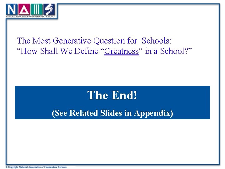 The Most Generative Question for Schools: “How Shall We Define “Greatness” in a School?