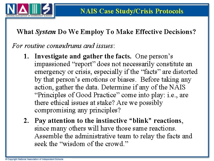 NAIS Case Study/Crisis Protocols What System Do We Employ To Make Effective Decisions? For