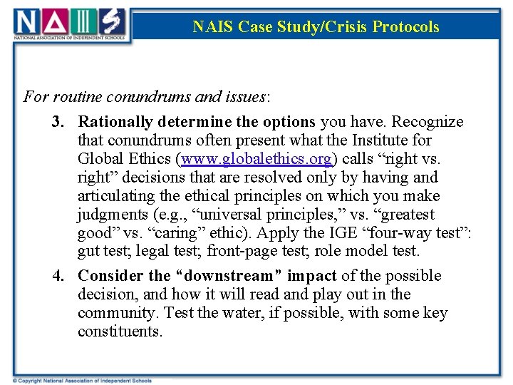 NAIS Case Study/Crisis Protocols For routine conundrums and issues: 3. Rationally determine the options