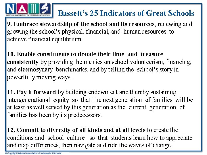 Bassett’s 25 Indicators of Great Schools 9. Embrace stewardship of the school and its