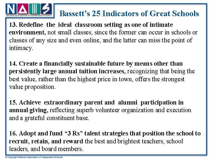 Bassett’s 25 Indicators of Great Schools 13. Redefine the ideal classroom setting as one