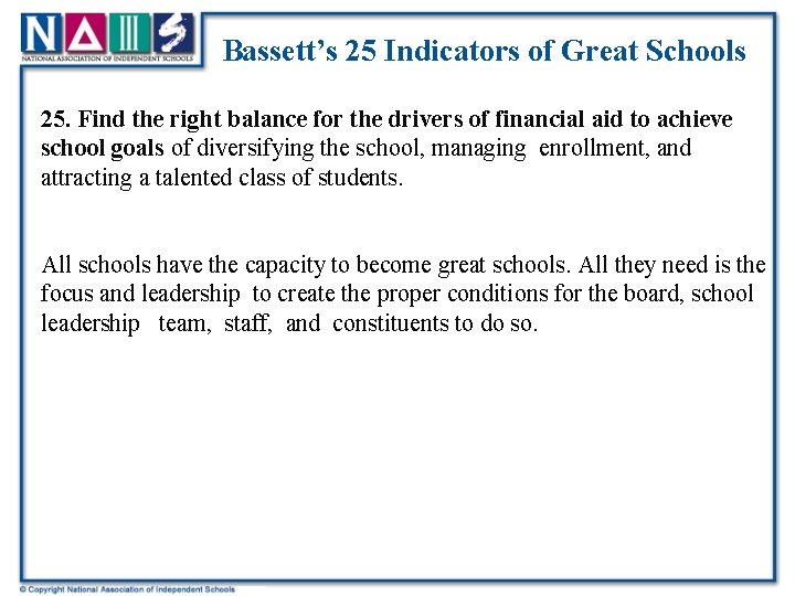 Bassett’s 25 Indicators of Great Schools 25. Find the right balance for the drivers