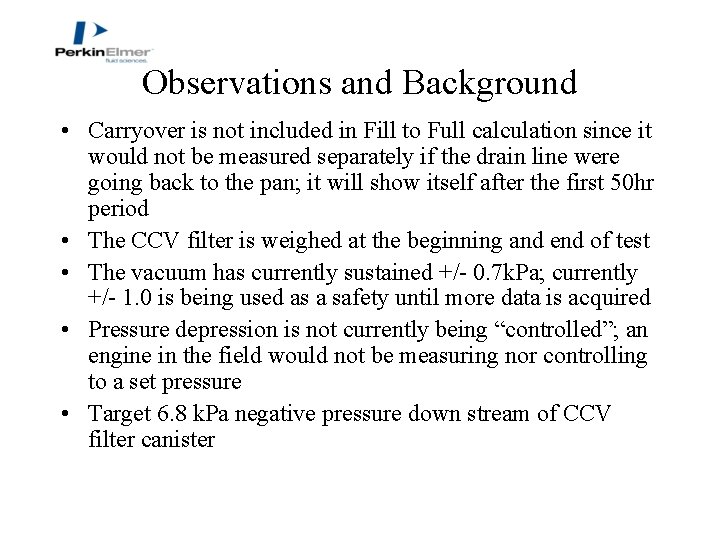 Observations and Background • Carryover is not included in Fill to Full calculation since