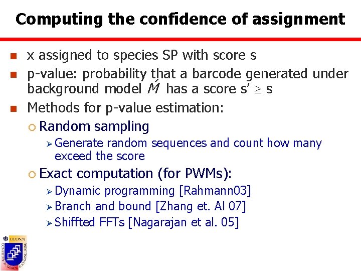 Computing the confidence of assignment n n n x assigned to species SP with