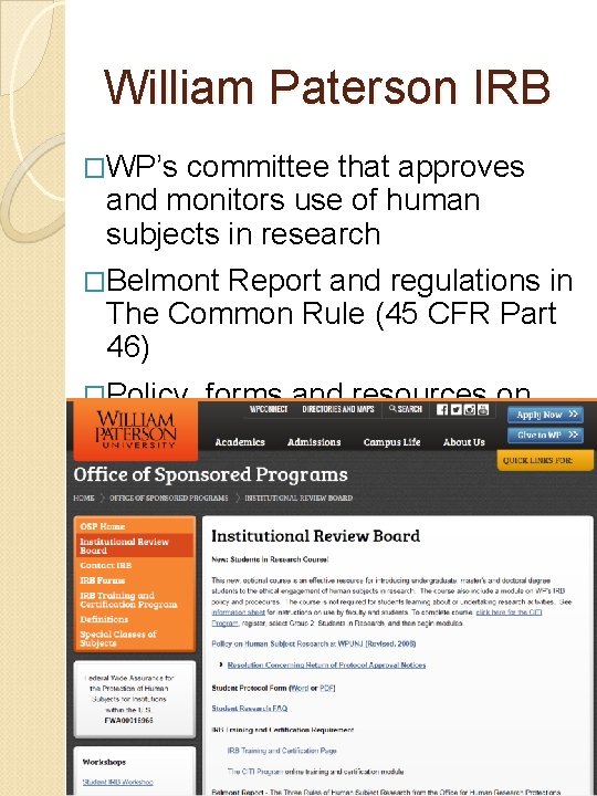 William Paterson IRB �WP’s committee that approves and monitors use of human subjects in