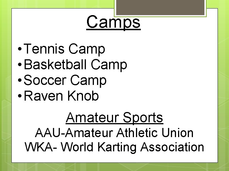 Camps • Tennis Camp • Basketball Camp • Soccer Camp • Raven Knob Amateur