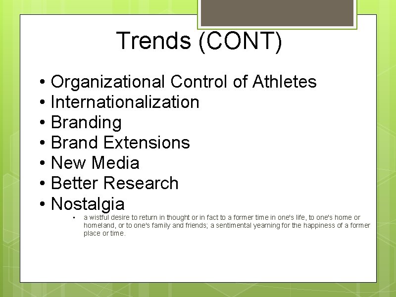 Trends (CONT) • Organizational Control of Athletes • Internationalization • Branding • Brand Extensions