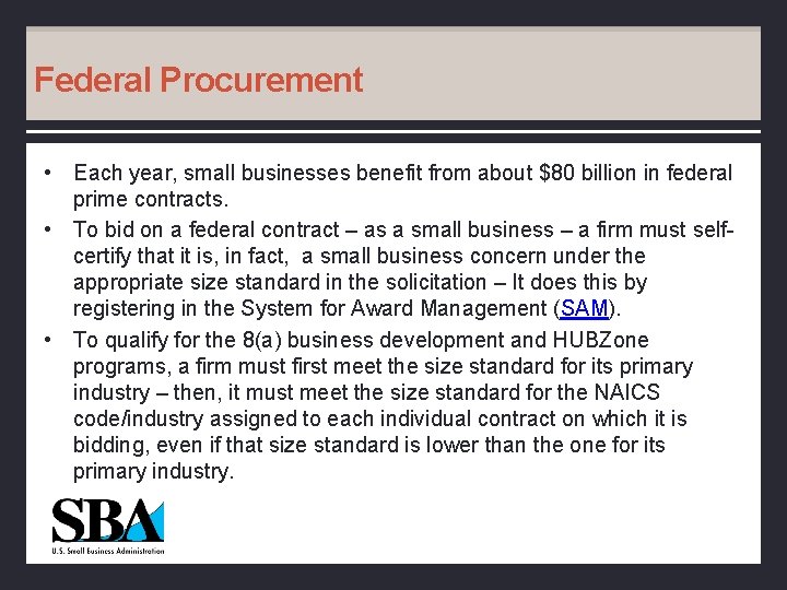 Federal Procurement • Each year, small businesses benefit from about $80 billion in federal