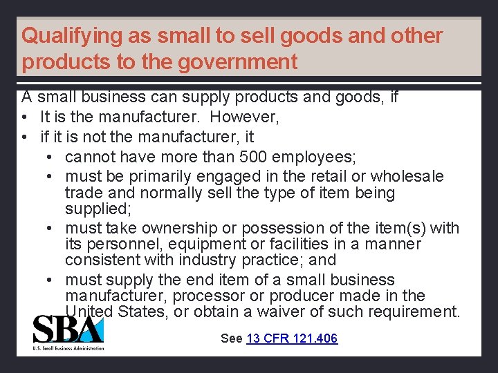 Qualifying as small to sell goods and other products to the government A small