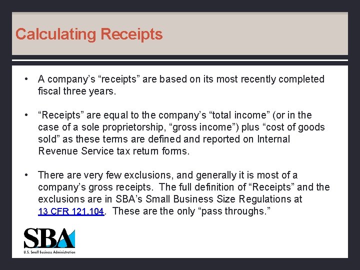Calculating Receipts • A company’s “receipts” are based on its most recently completed fiscal