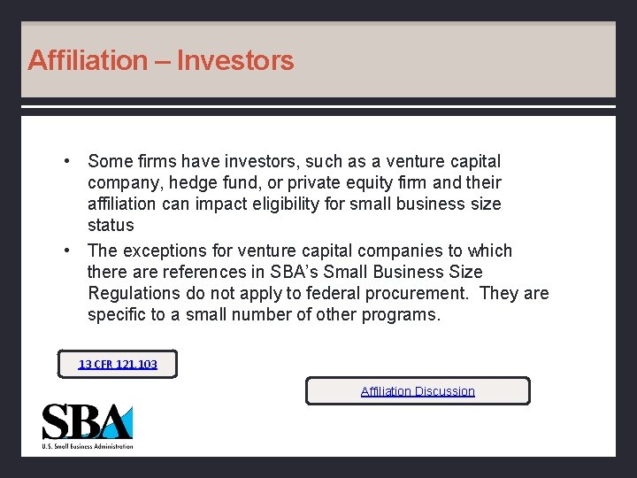 Affiliation – Investors • Some firms have investors, such as a venture capital company,