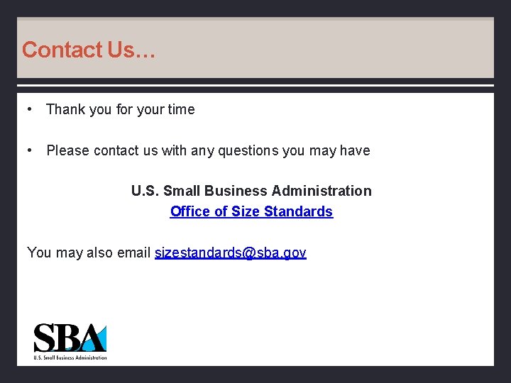 Contact Us… • Thank you for your time • Please contact us with any