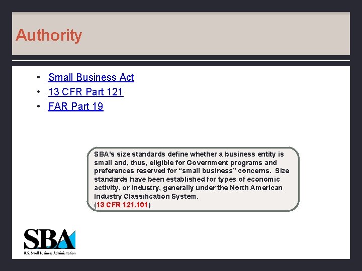 Authority • Small Business Act • 13 CFR Part 121 • FAR Part 19