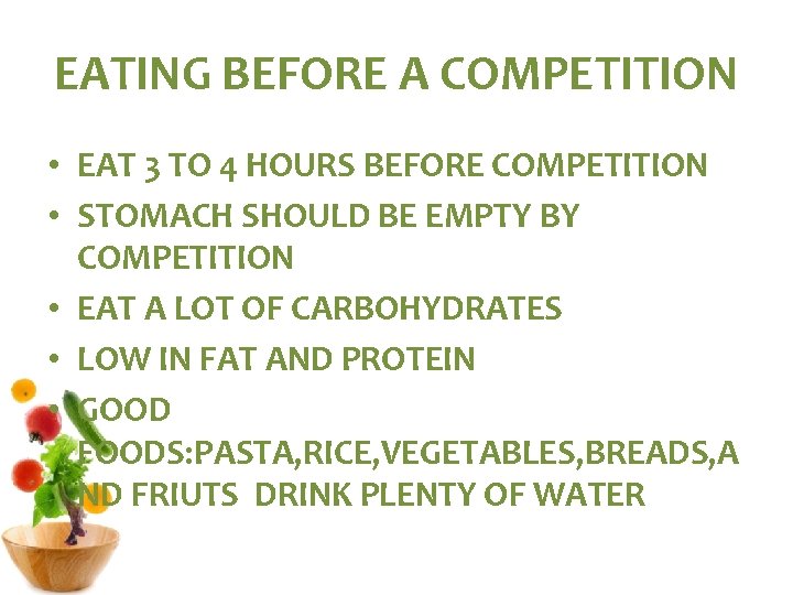 EATING BEFORE A COMPETITION • EAT 3 TO 4 HOURS BEFORE COMPETITION • STOMACH