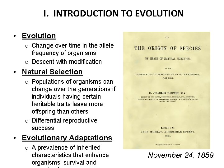 I. INTRODUCTION TO EVOLUTION • Evolution o Change over time in the allele frequency