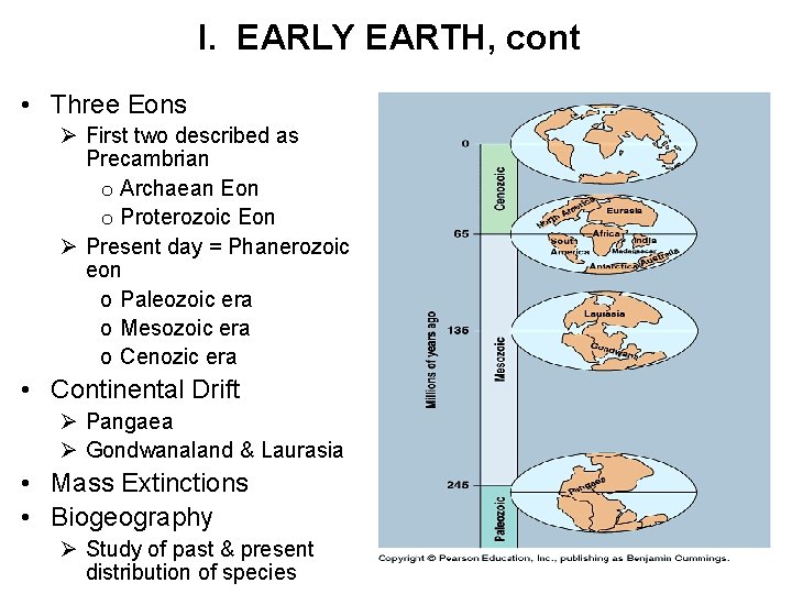 I. EARLY EARTH, cont • Three Eons Ø First two described as Precambrian o