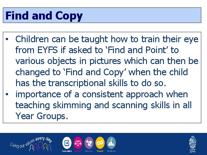 Find and Copy • Children can be taught how to train their eye from
