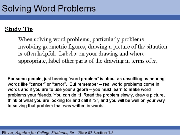 Solving Word Problems Study Tip When solving word problems, particularly problems involving geometric figures,