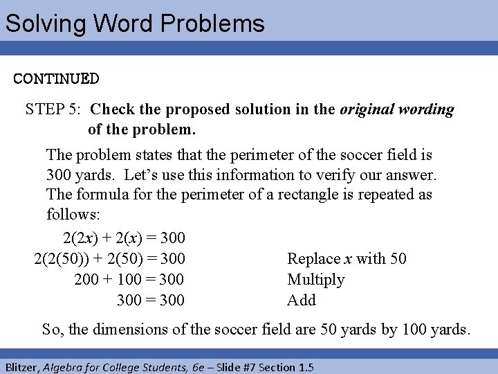 Solving Word Problems CONTINUED STEP 5: Check the proposed solution in the original wording