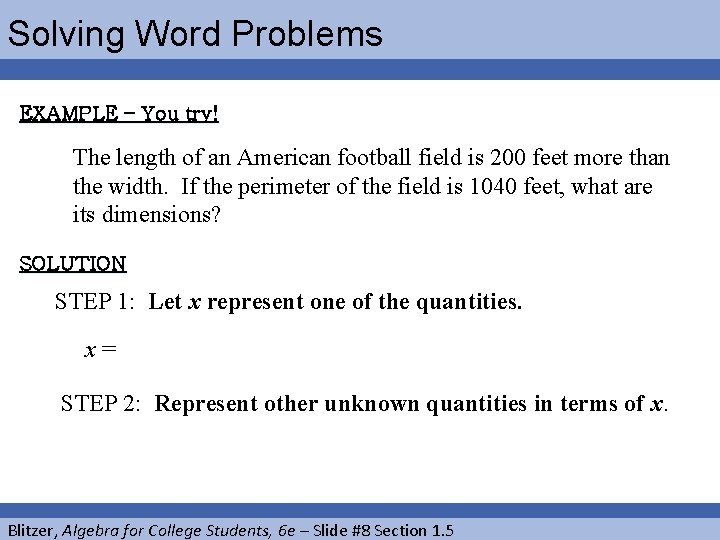 Solving Word Problems EXAMPLE – You try! The length of an American football field