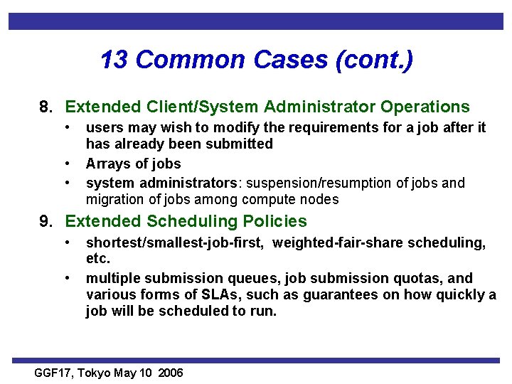 13 Common Cases (cont. ) 8. Extended Client/System Administrator Operations • • • users