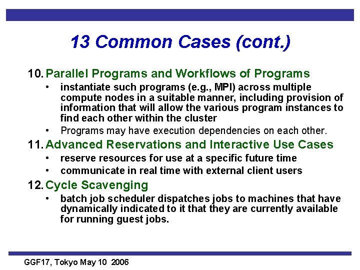 13 Common Cases (cont. ) 10. Parallel Programs and Workflows of Programs • •