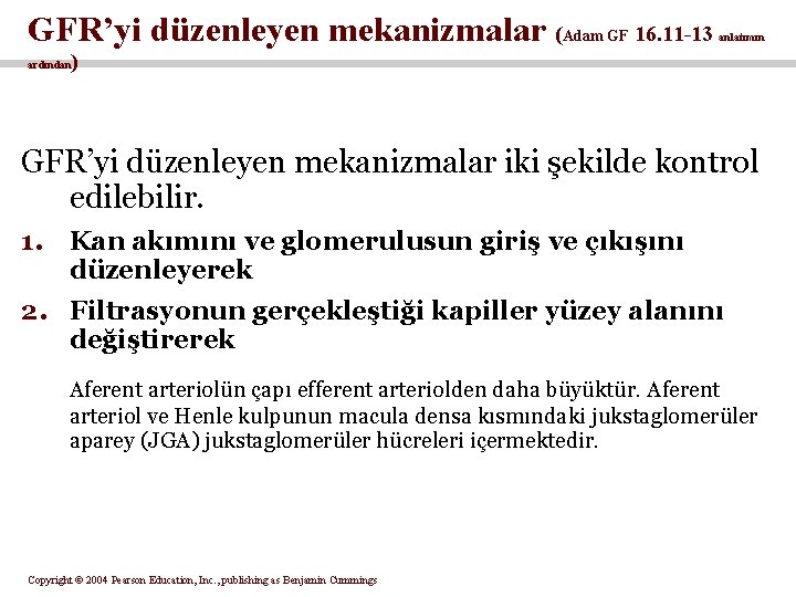 GFR’yi düzenleyen mekanizmalar (Adam GF 16. 11 -13 anlatımın ) ardından GFR’yi düzenleyen mekanizmalar