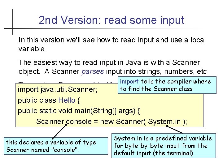 2 nd Version: read some input In this version we'll see how to read