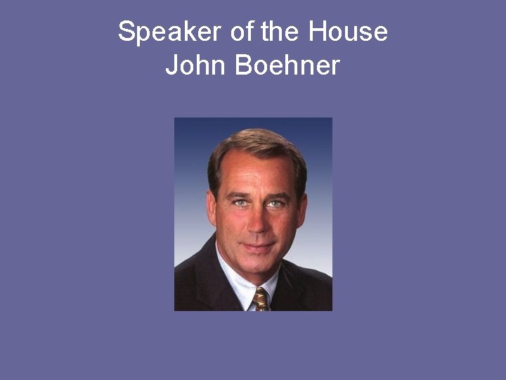 Speaker of the House John Boehner 