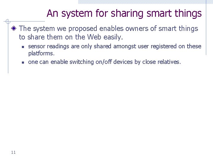 An system for sharing smart things The system we proposed enables owners of smart