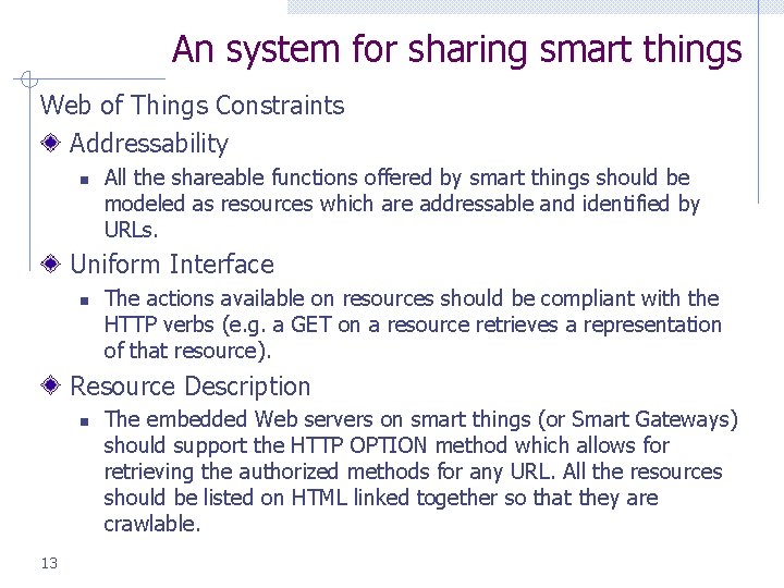 An system for sharing smart things Web of Things Constraints Addressability n All the