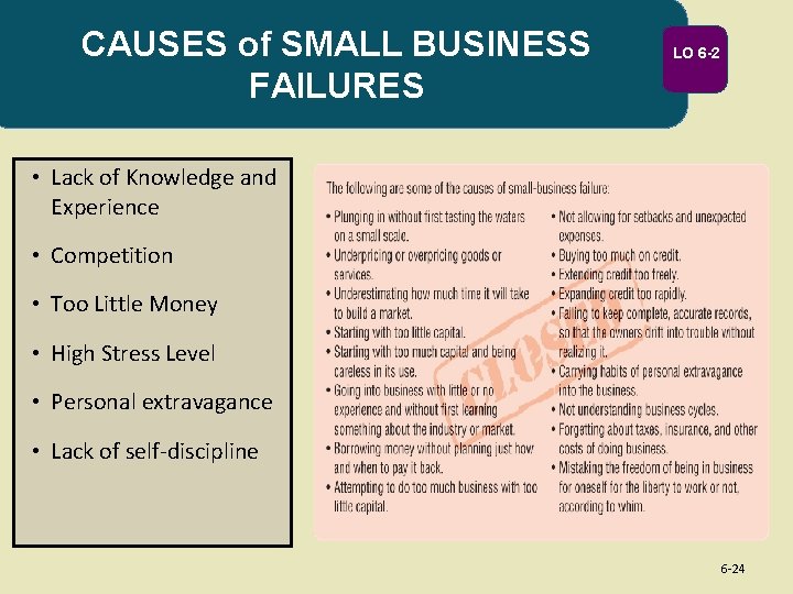 CAUSES of SMALL BUSINESS FAILURES LO 6 -2 • Lack of Knowledge and Experience