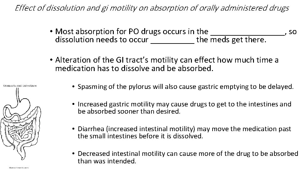 Effect of dissolution and gi motility on absorption of orally administered drugs • Most