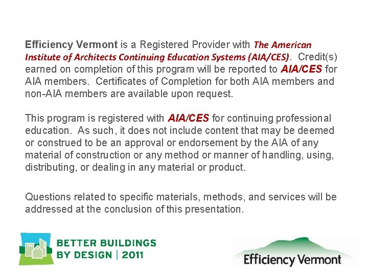 Efficiency Vermont is a Registered Provider with The American Institute of Architects Continuing Education