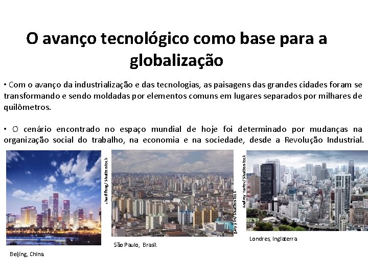 A vida num mundo globalizado PROF VLADIMIR FERNANDES