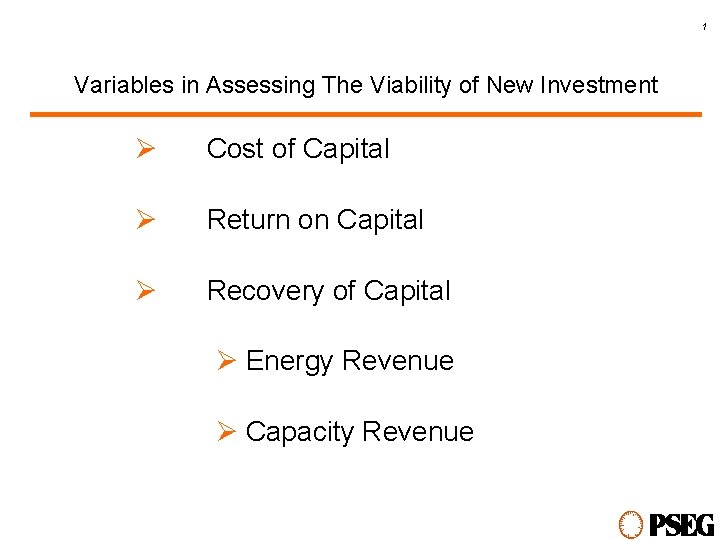 1 Variables in Assessing The Viability of New Investment Ø Cost of Capital Ø