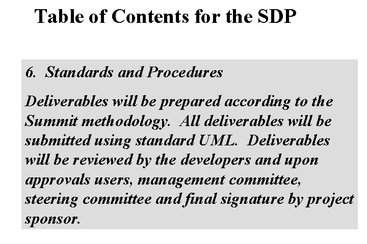 Table of Contents for the SDP 6. Standards and Procedures Deliverables will be prepared