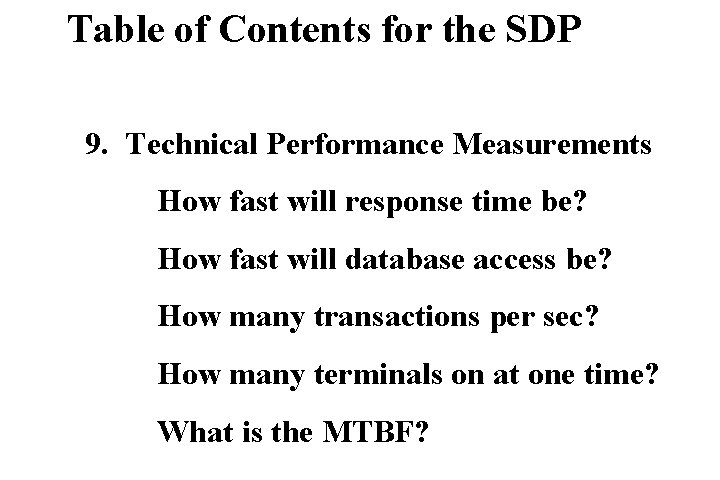 Table of Contents for the SDP 9. Technical Performance Measurements How fast will response