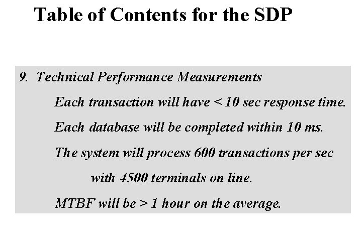 Table of Contents for the SDP 9. Technical Performance Measurements Each transaction will have