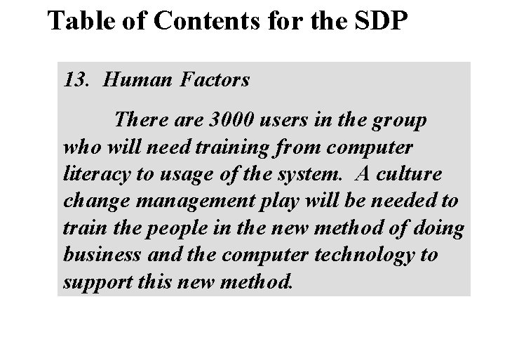 Table of Contents for the SDP 13. Human Factors There are 3000 users in