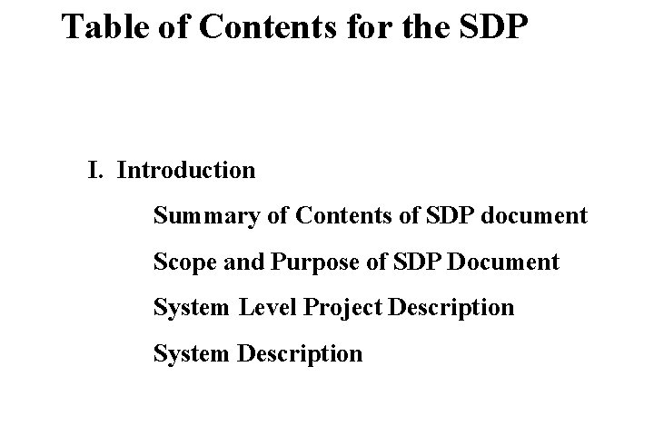 Table of Contents for the SDP I. Introduction Summary of Contents of SDP document