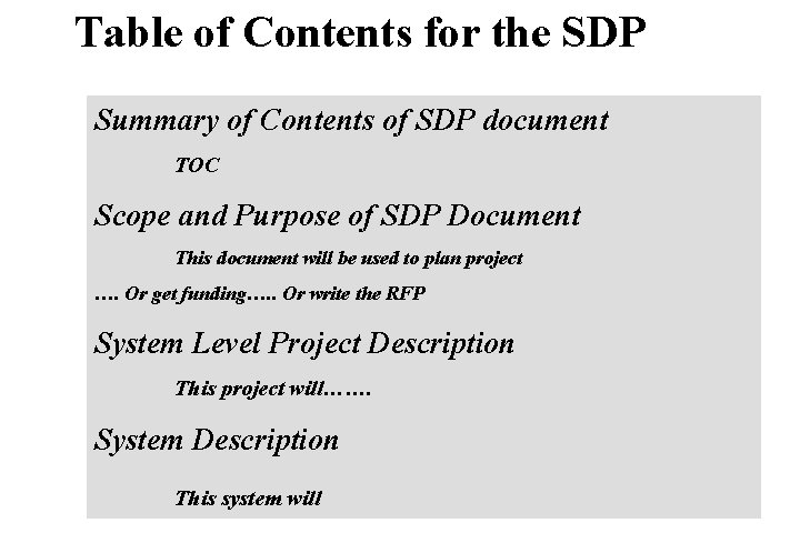 Table of Contents for the SDP Summary of Contents of SDP document TOC Scope