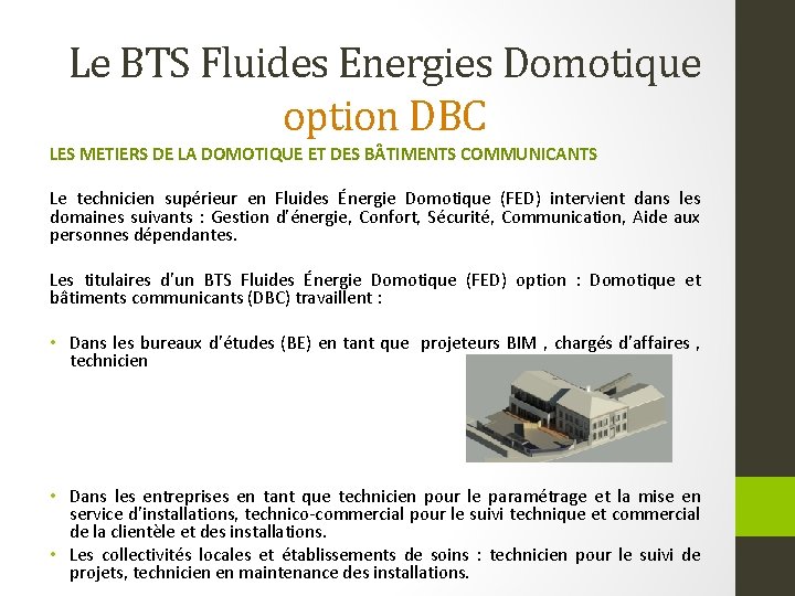 Le BTS Fluides Energies Domotique option DBC LES METIERS DE LA DOMOTIQUE ET DES
