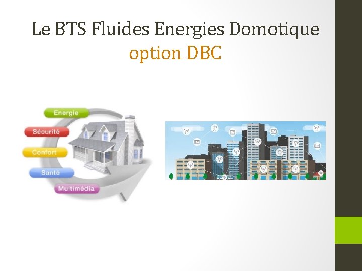 Le BTS Fluides Energies Domotique option DBC 