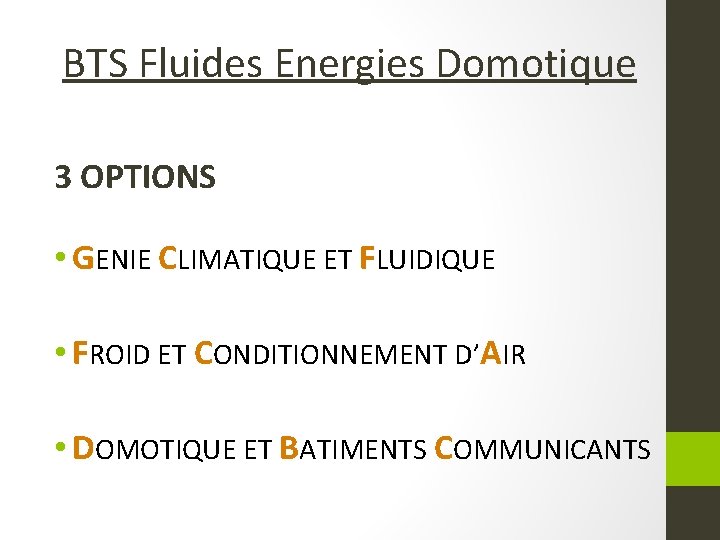 BTS Fluides Energies Domotique 3 OPTIONS • GENIE CLIMATIQUE ET FLUIDIQUE • FROID ET